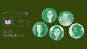 Green background with words 5 Under 35 2026 Honorees and includes five light green headshots of authors
