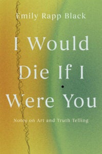 Book cover with colors fading from orange to yellow to green gradient from left to right. Title is "I would die if I were you" in white text